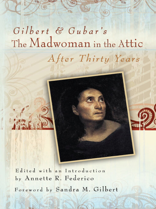 Cover image for Gilbert and Gubar's the Madwoman in the Attic after Thirty Years
